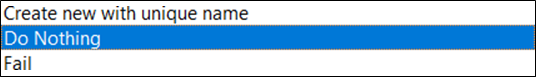If file exists dropdown options for handling duplicates